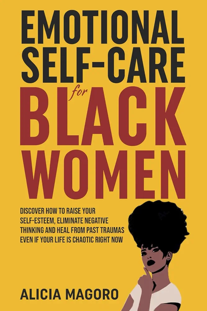 "Emotional Self-Care for Black Women" - Alicia Magoro