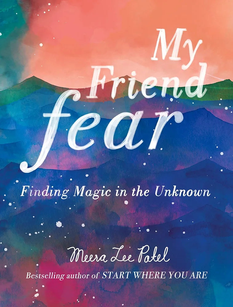 "My Friend Fear" - Meera Lee Patel